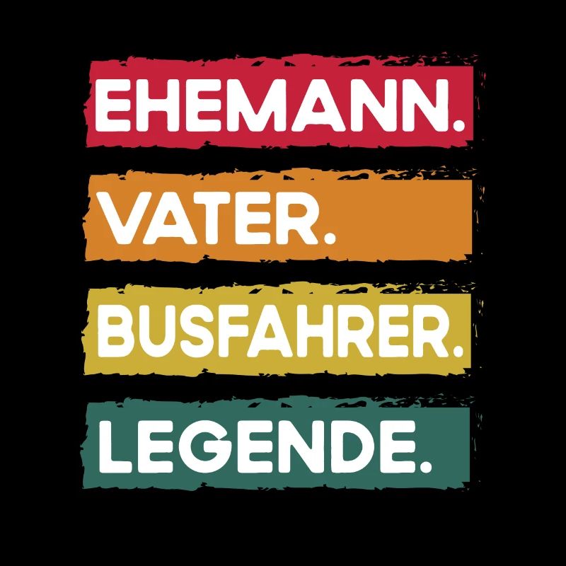 Ehemann Vater Busfahrer Legende Vatertag