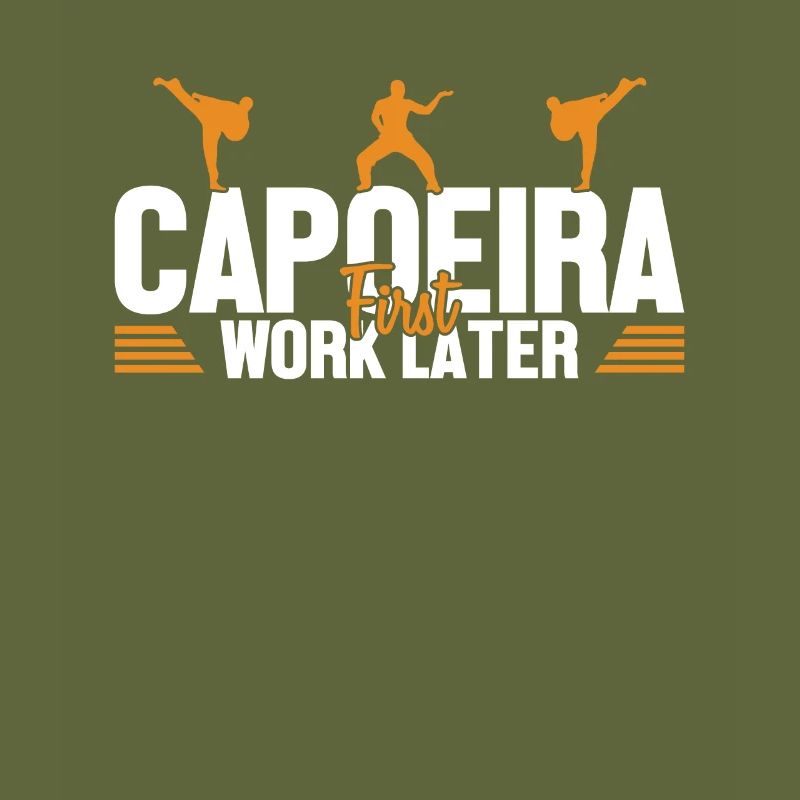 Capoeira First Work Later Capoeirista Ginga Dance
