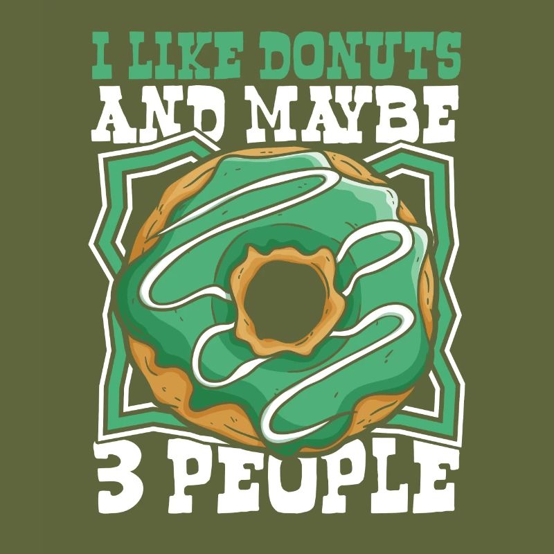 I Like Donuts And Maybe 3 People Doughnut Maker