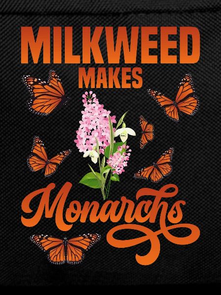 Milkweed makes Monarchs Plants Butterfly