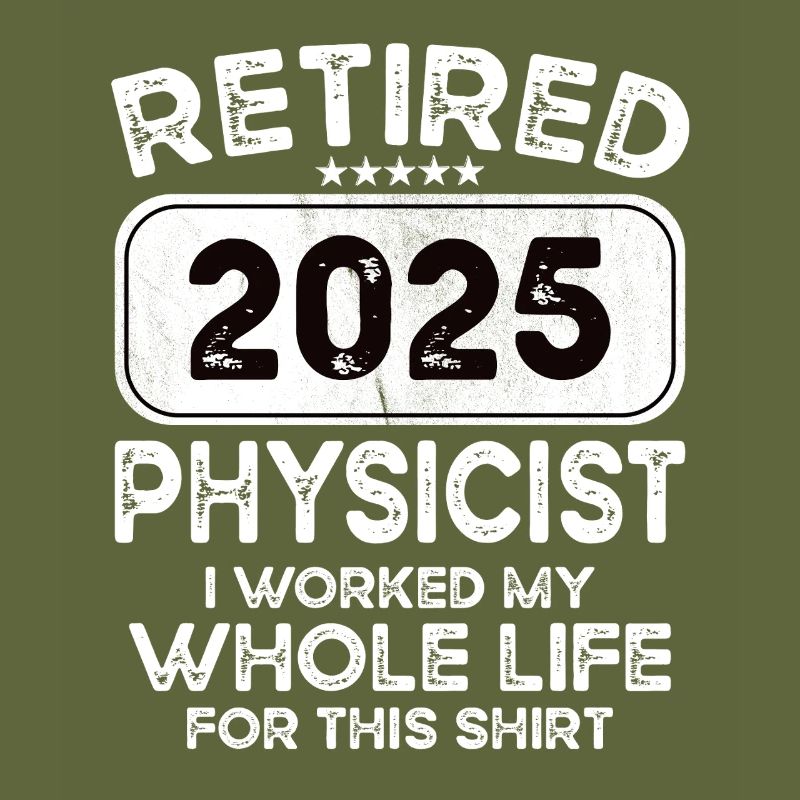 Retired Physicist 2025
