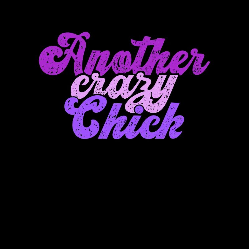 Another crazy Chick