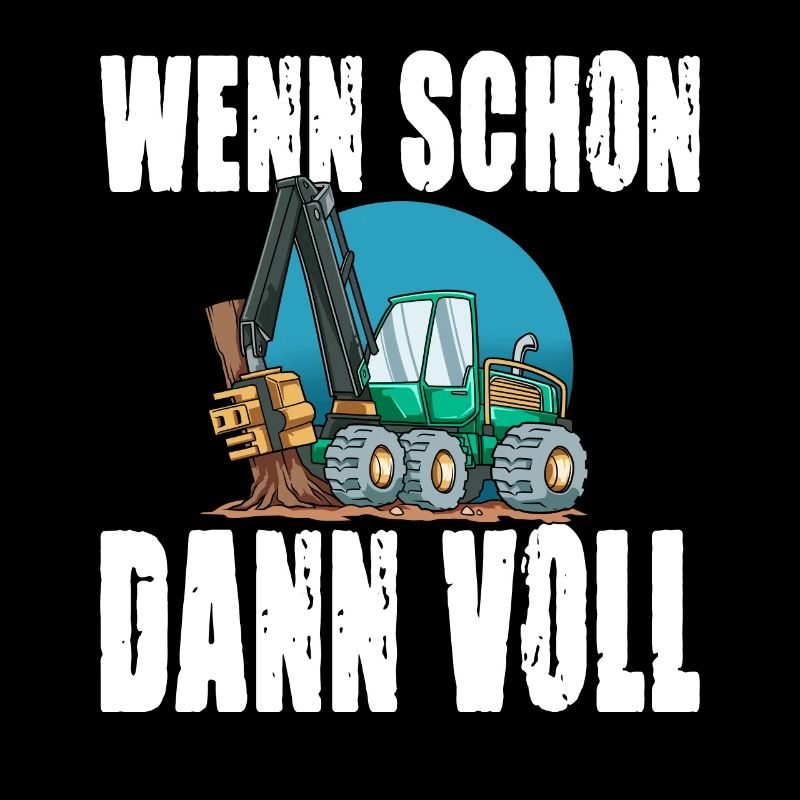 Wenn schon dann voll - Waldarbeit Vollernter