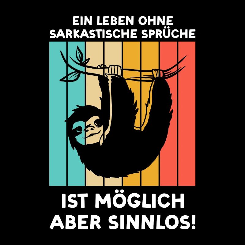 Faultier Sarkasmus Sarkastischer Spruch Geschenk