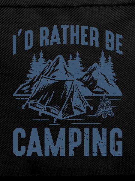 I'd Rather Be Camping