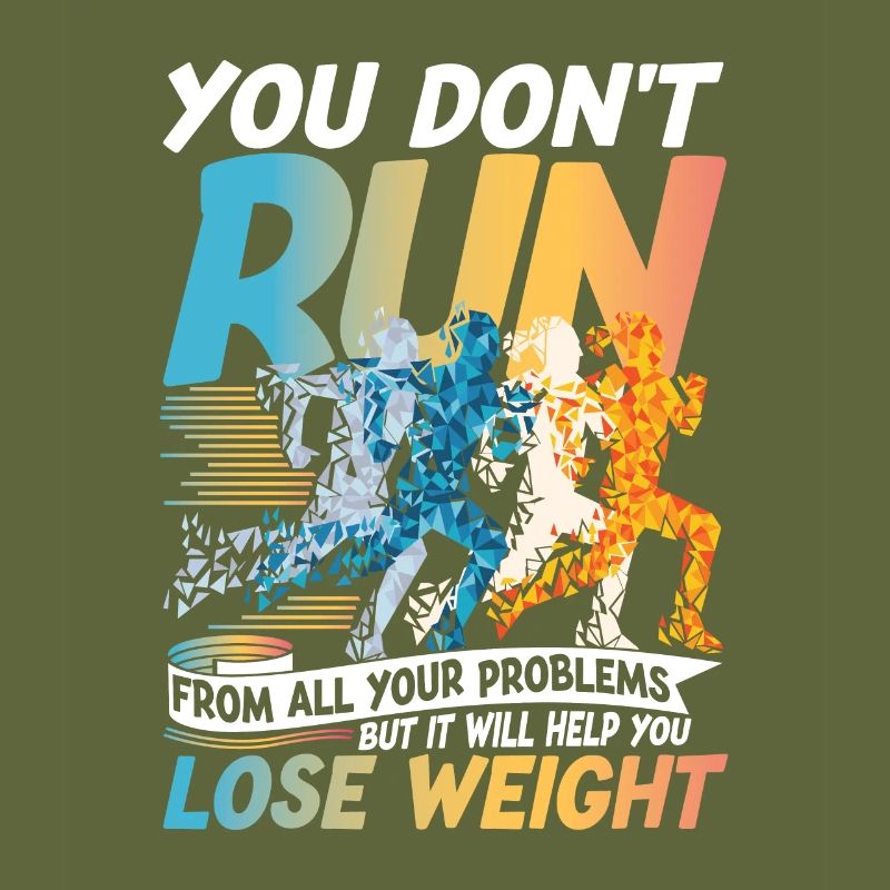 You Don't Run From All Your Problems Help You Lose