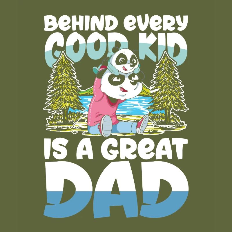 BEHIND EVERY GOOD KID IS A GREAT DAD