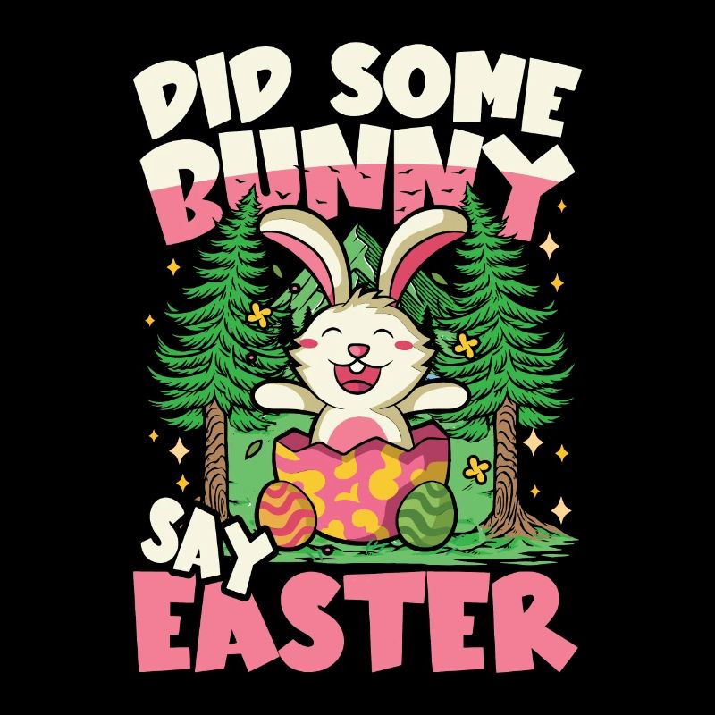 Did Some Say Easter für einen Osterhasen