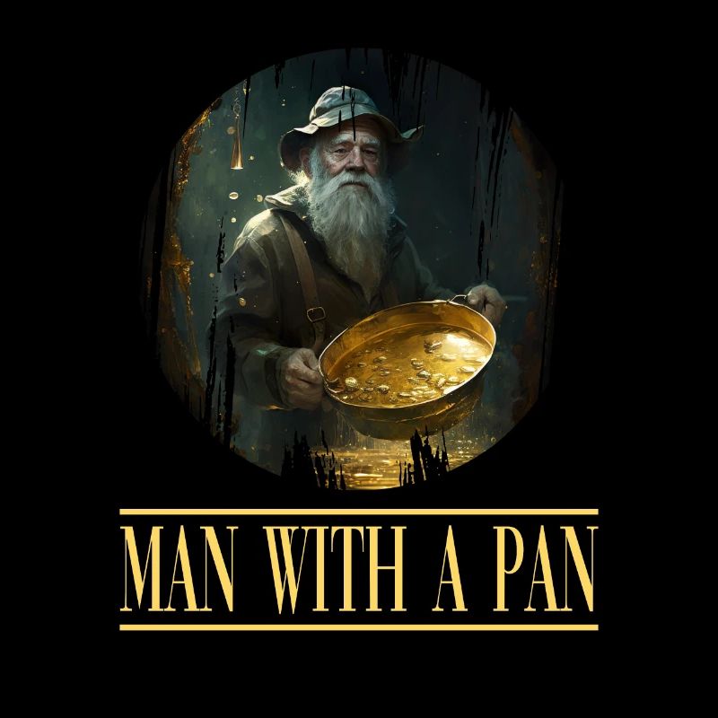 Man With A Pan für einen Goldgräber Schürfer