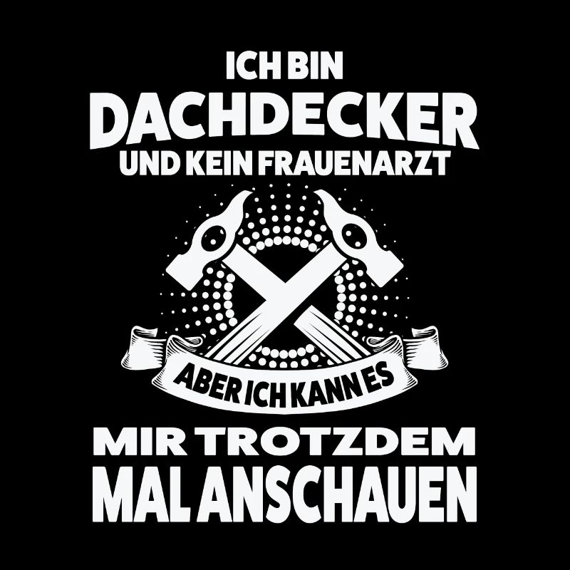 Dachdecker Beruf Dachdecken Geschenk