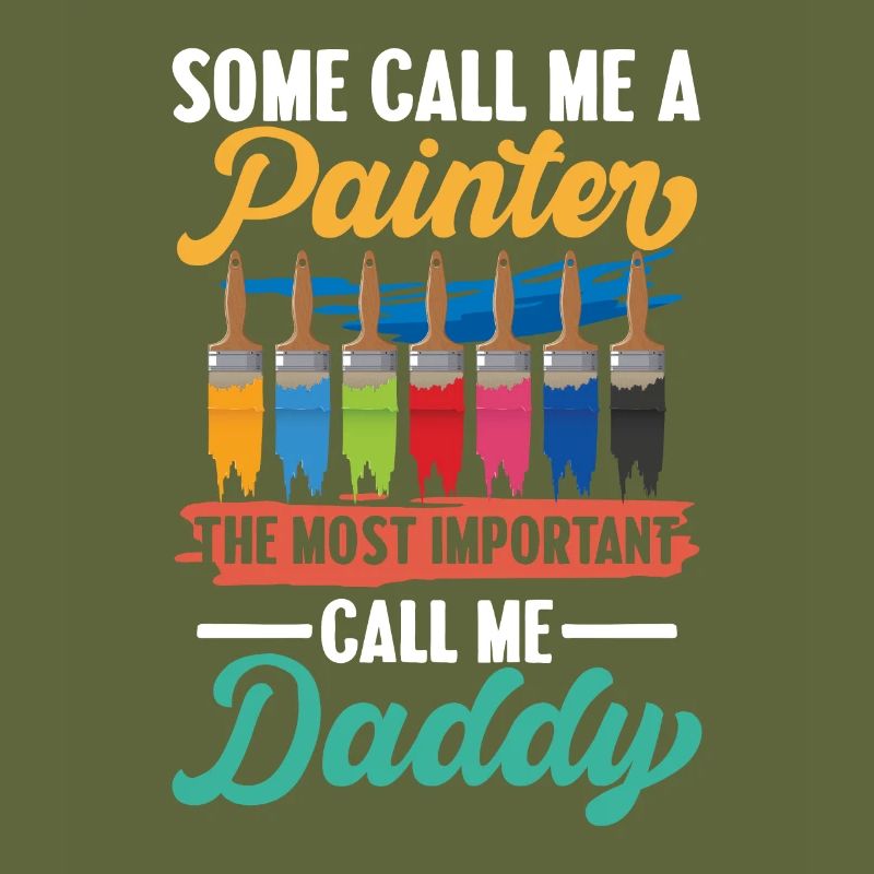 Some Call Me A Painter Important Call Me Daddy