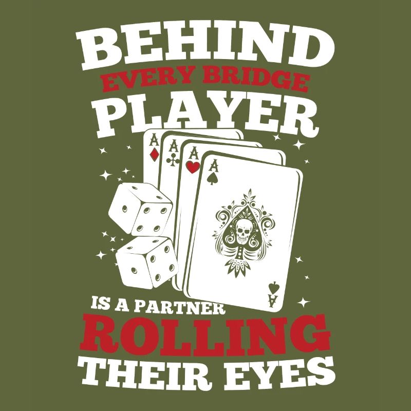 Behind Every Bridge Player Partner Rolling Eyes