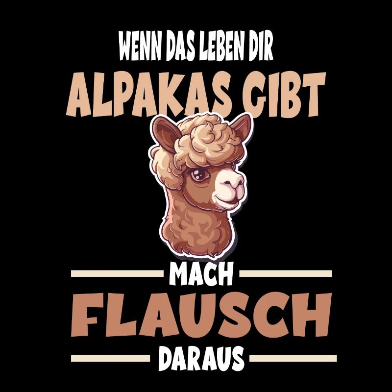 Wenn Das Leben Dir Alpakas Gibt Mach Flausch
