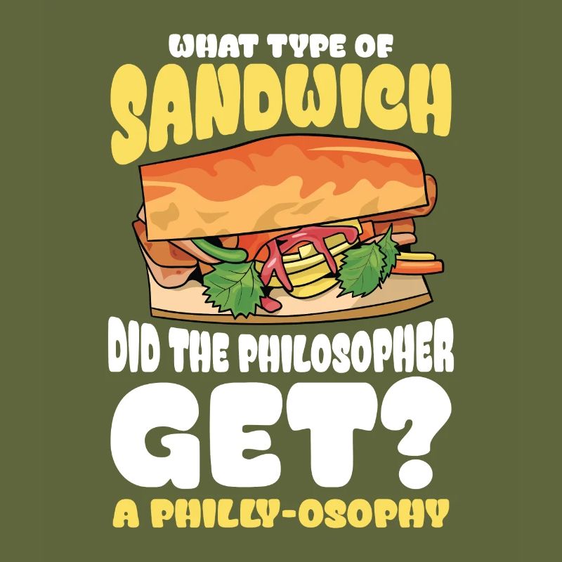 Sandwich Did The Philosopher Get A Philly-osophy