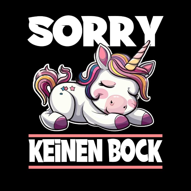 Sorry Keinen Bock Einhorn