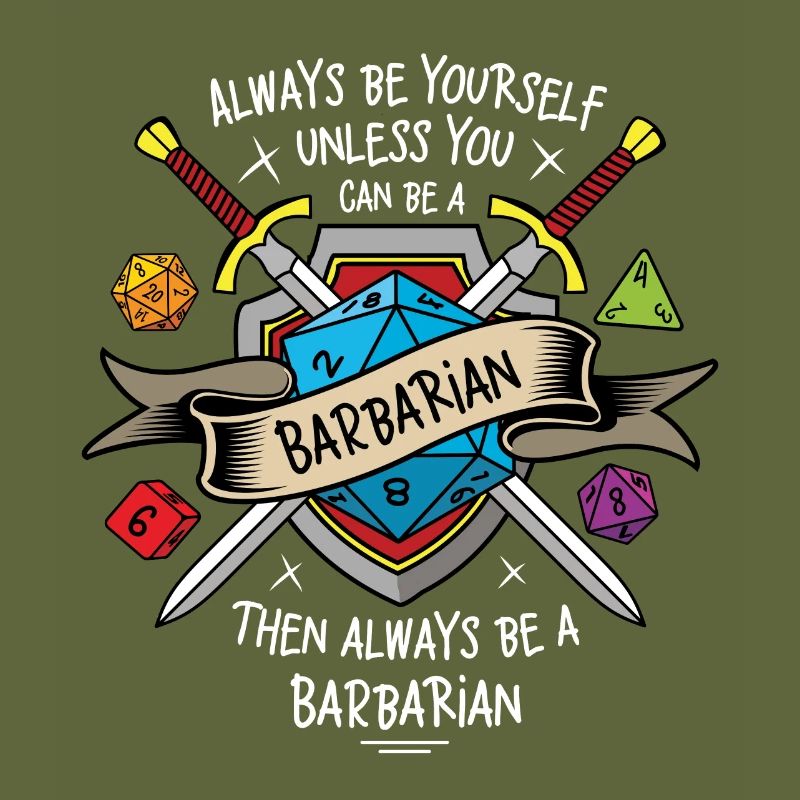 Sei immer du selbst, es sei denn, du kannst ein Barbar sein