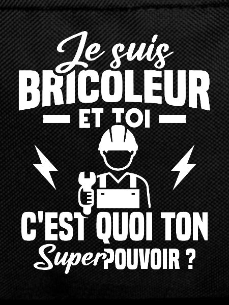 Je suis bricoleur