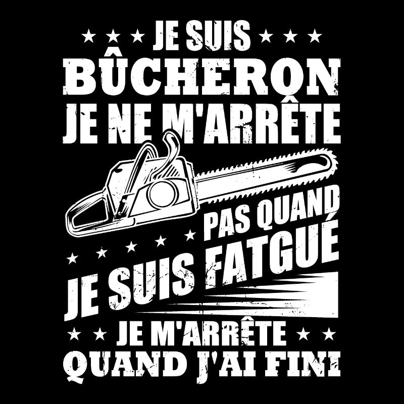 Je suis bûcheron