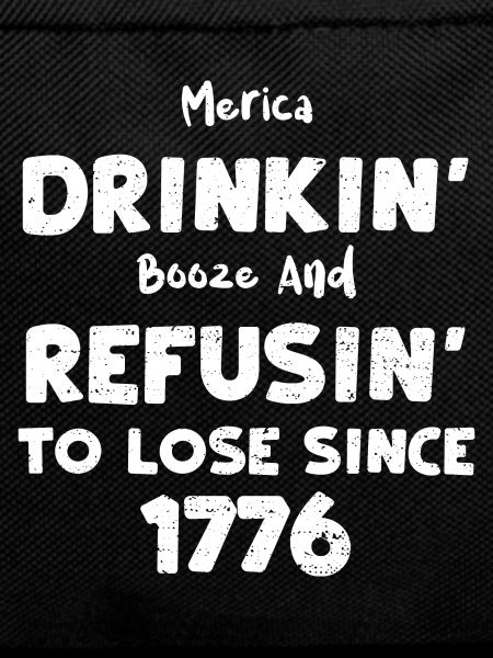 Merica Drinkin' Booze And Refusi...