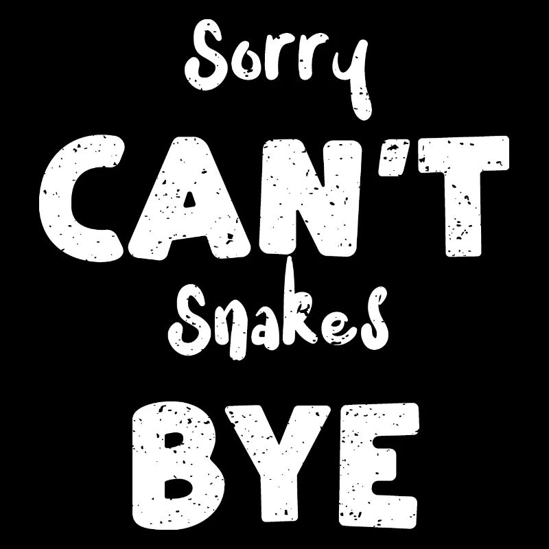 Désolé ne peut pas serpents bye - Serpent