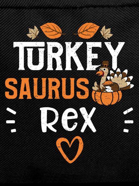 Turkey Saurus Rex - Thanksgiving