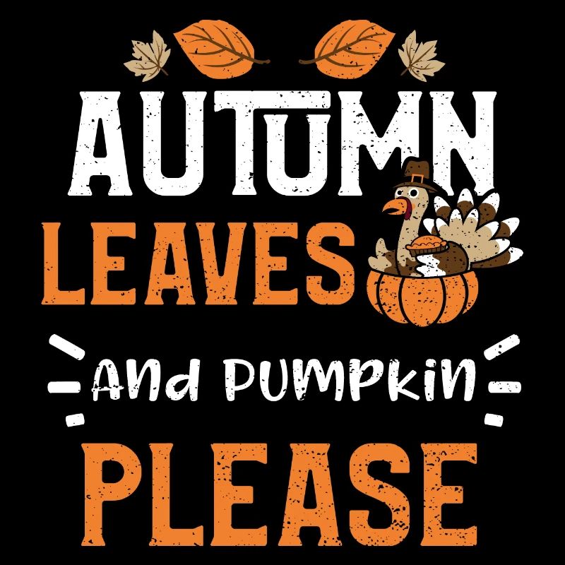 Autumn Leaves And Pumpkin Please