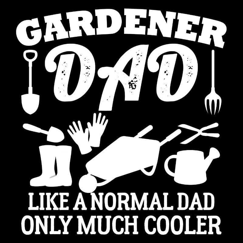père jardinier comme un père normal seulement beaucoup
