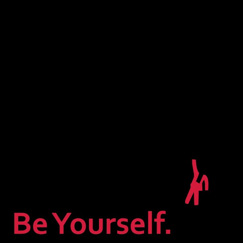 Be yourself