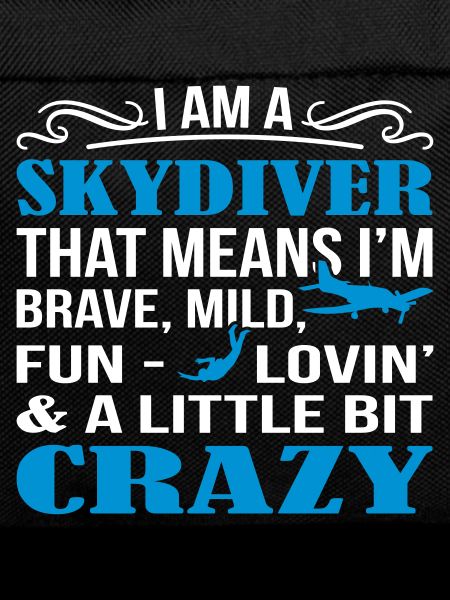 Skydiver A Little Bit Crazy