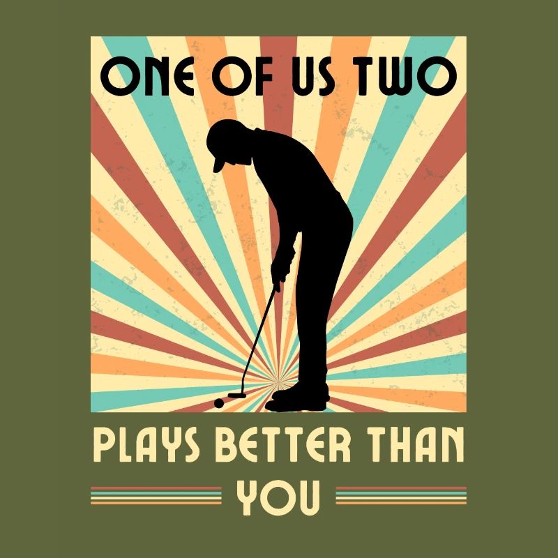 Einer Von Uns Beiden Spielt Besser Als Du Golf