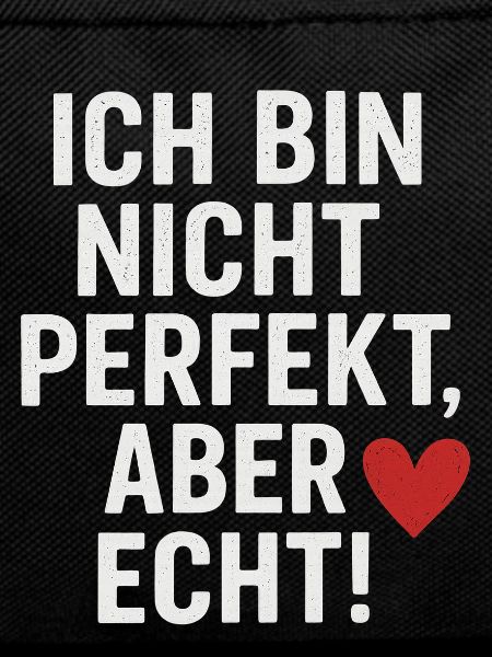 Ich_bin_nicht_perfekt _aber_echt