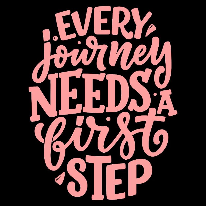 Every Journey Needs A First Step