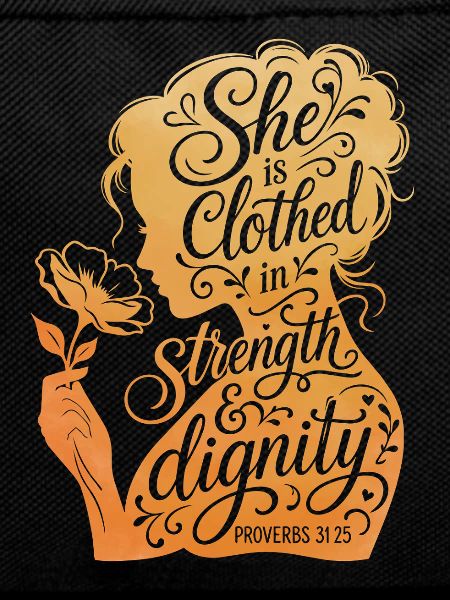 She is clothed in strength & dignity