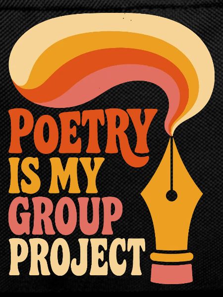 Poetry Is My Group Project