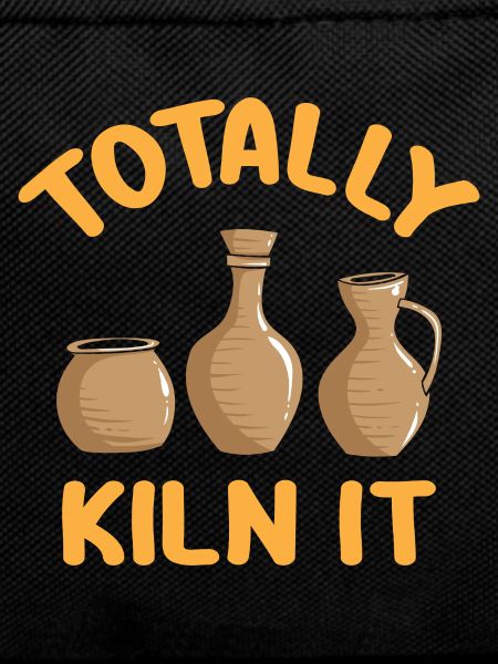 Totally Kiln It Funny Pottery