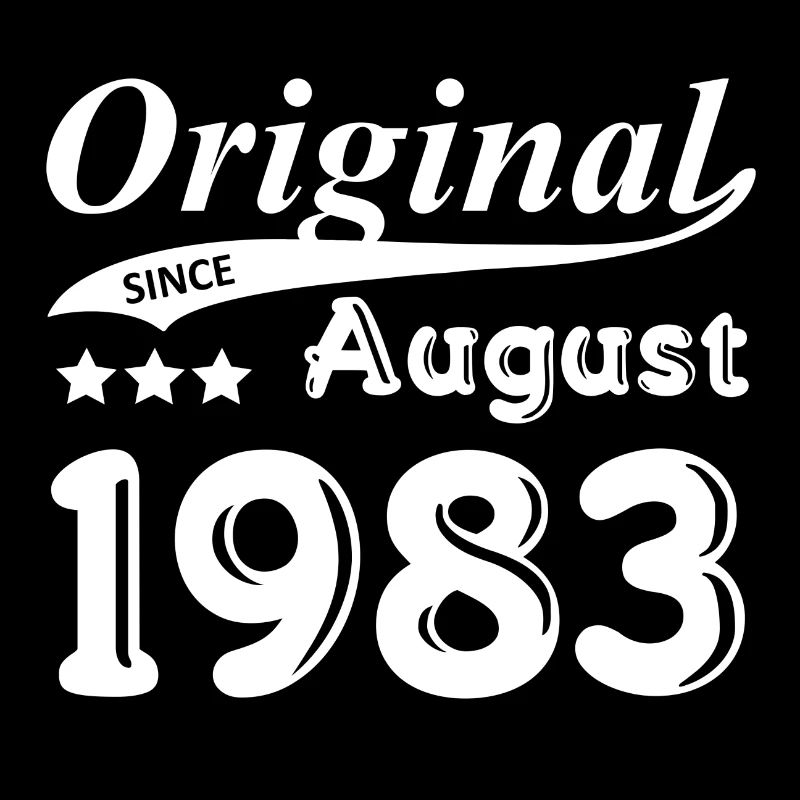 Original Since August 1983 Geschenk
