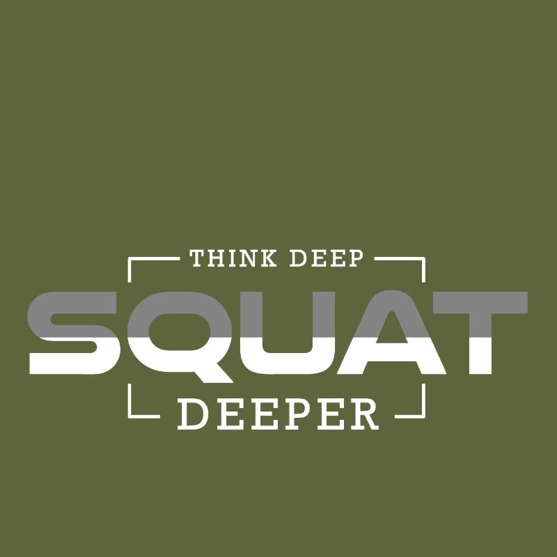 Think Deep Squat Deeper - Premium Design