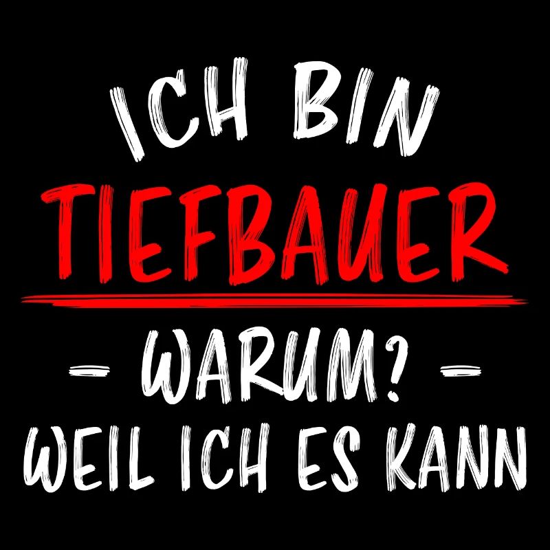Tiefbauer Beruf Lustiger Spruch Tiefbau Geschenk