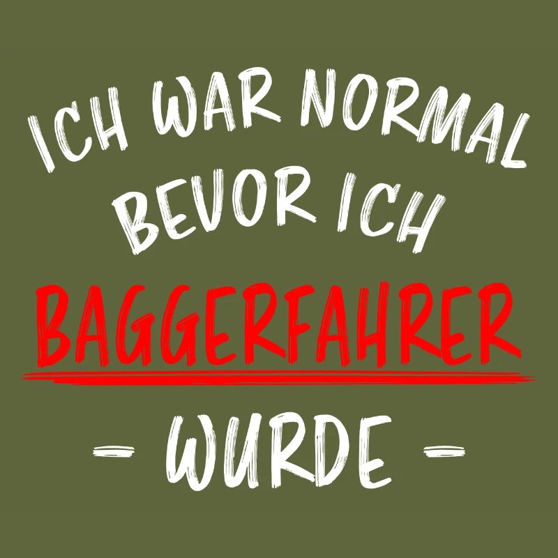 Baggerfahrer Lustiger Spruch Bagger Beruf Geschenk
