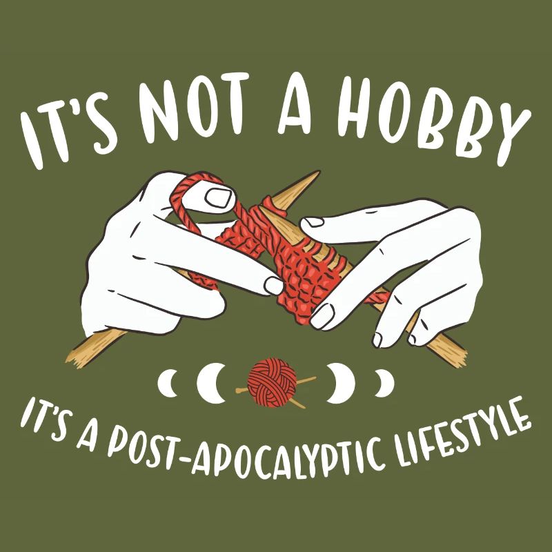 It's A Post-Apocalyptic Life Skill Knitting