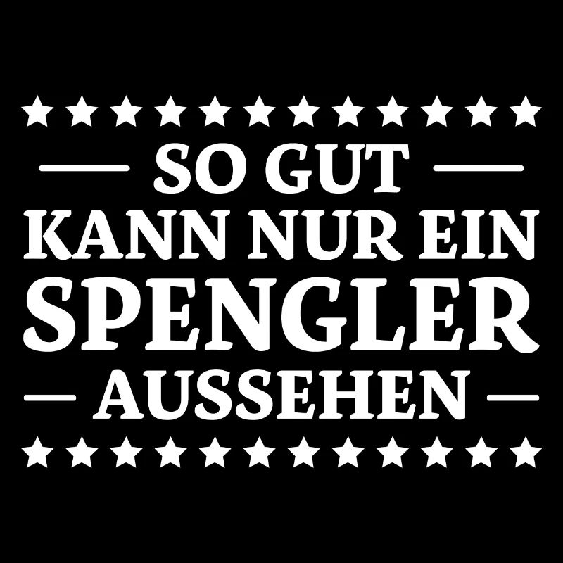 Spengler Spruch Beruf Lustiges Spengler Geschenk