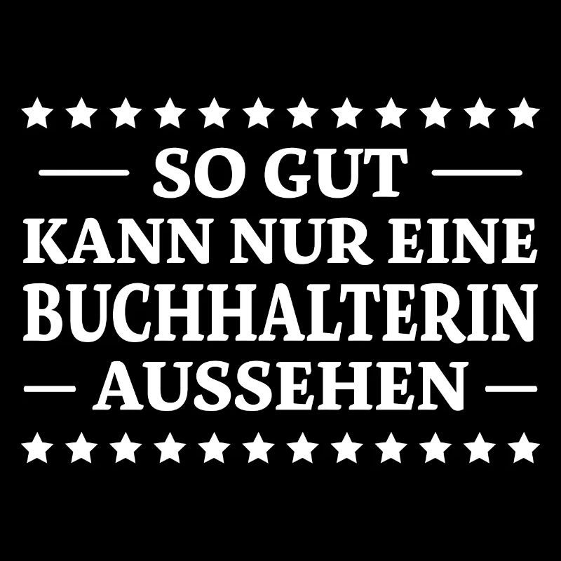 Buchhalterin Spruch Lustiges Buchhalterin Geschenk