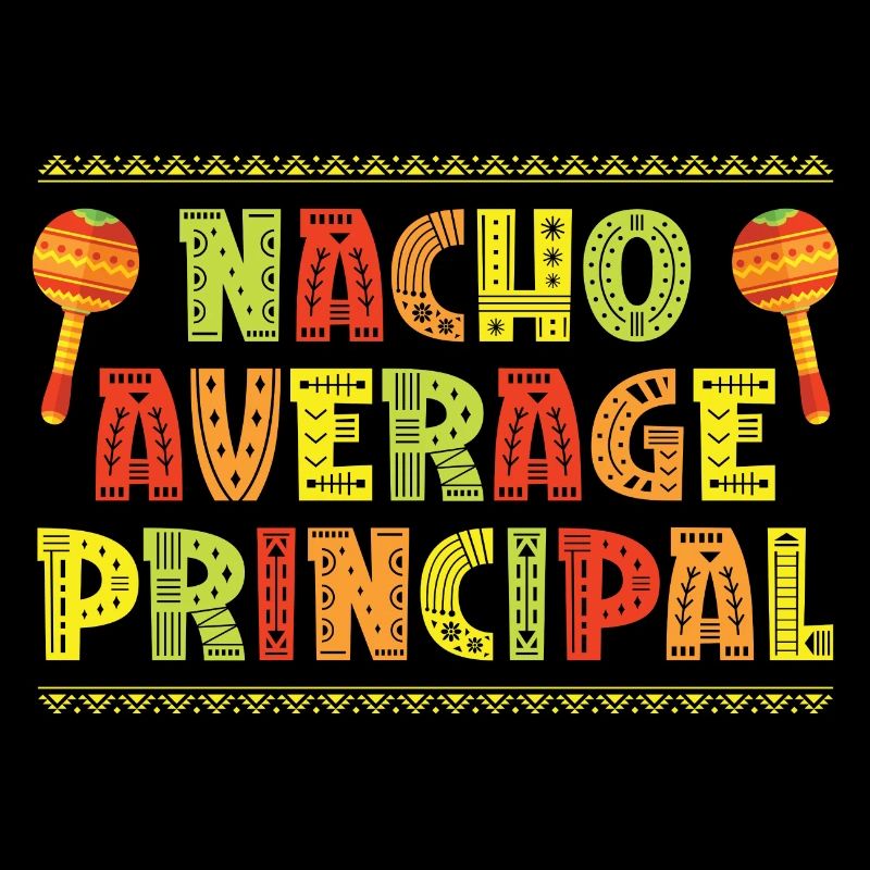 Cinco De Mayo Nacho Average Principal