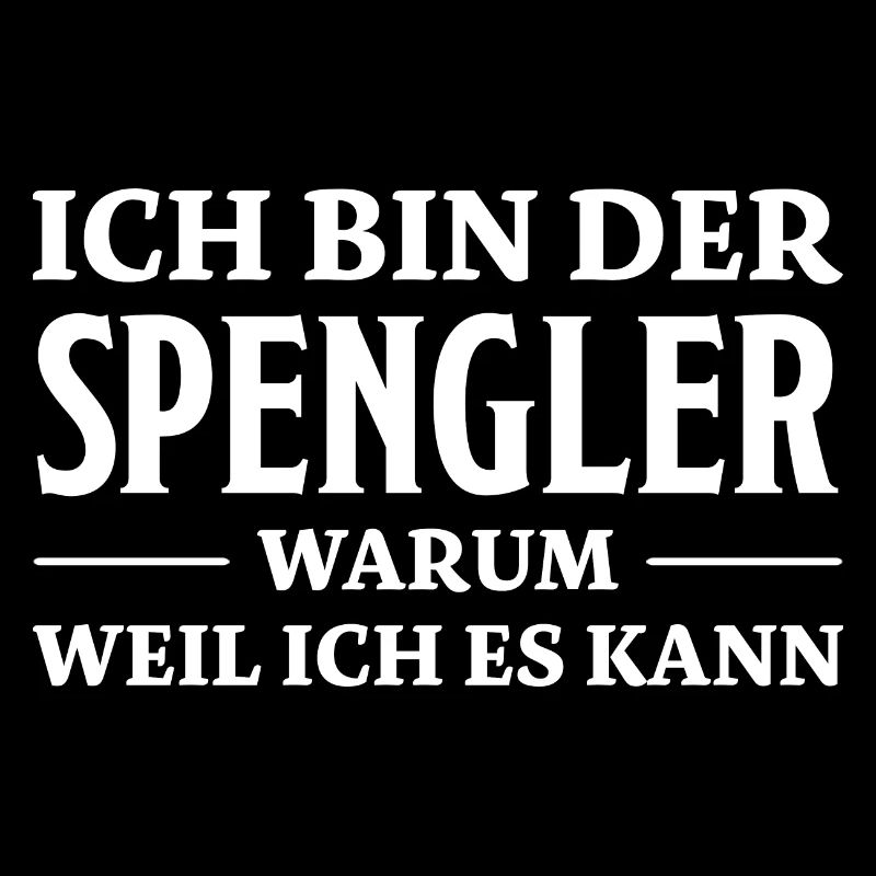 Spengler Spruch Beruf Lustiges Spengler Geschenk