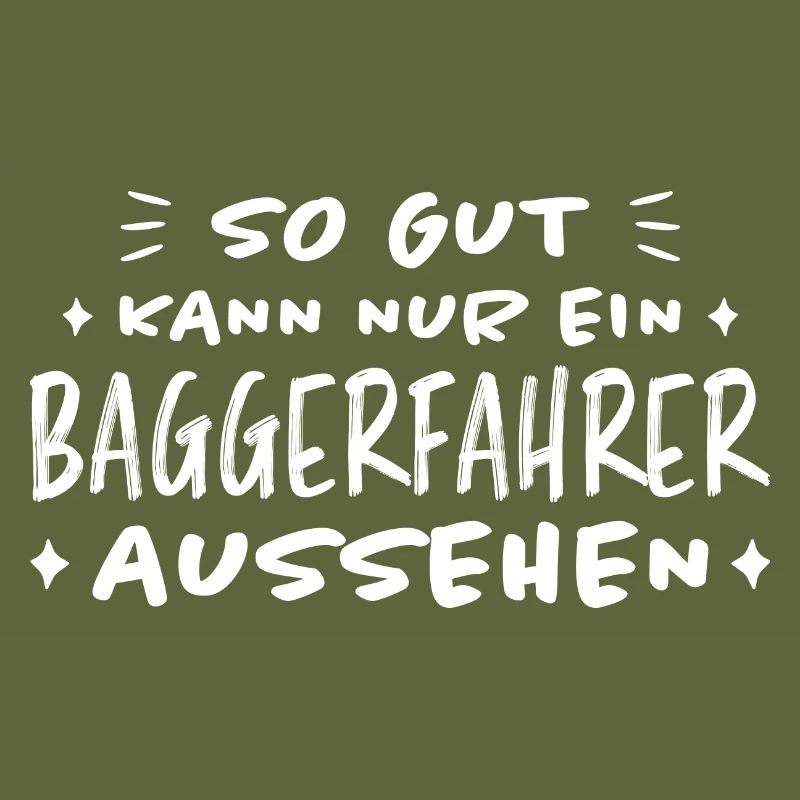 Baggerfahrer Lustiger Spruch Beruf Bagger Geschenk