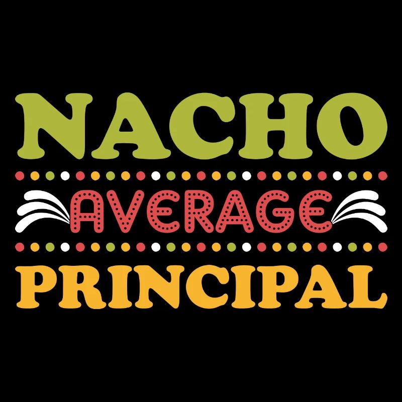 Cinco De Mayo Nacho Average Principal