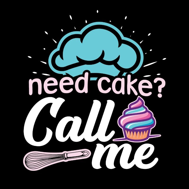 Need Cake Call Me Cake Artist Baker Cupcake