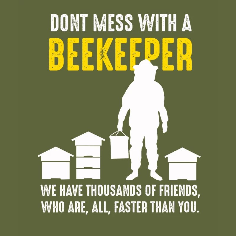 Don't mess with a beekeeper - beekeeping