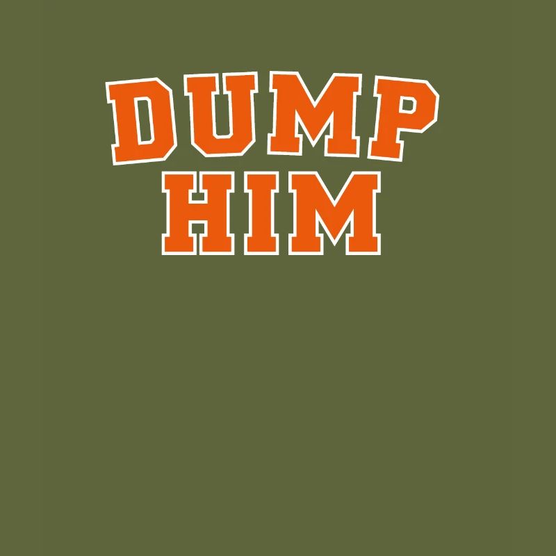 Dump Him