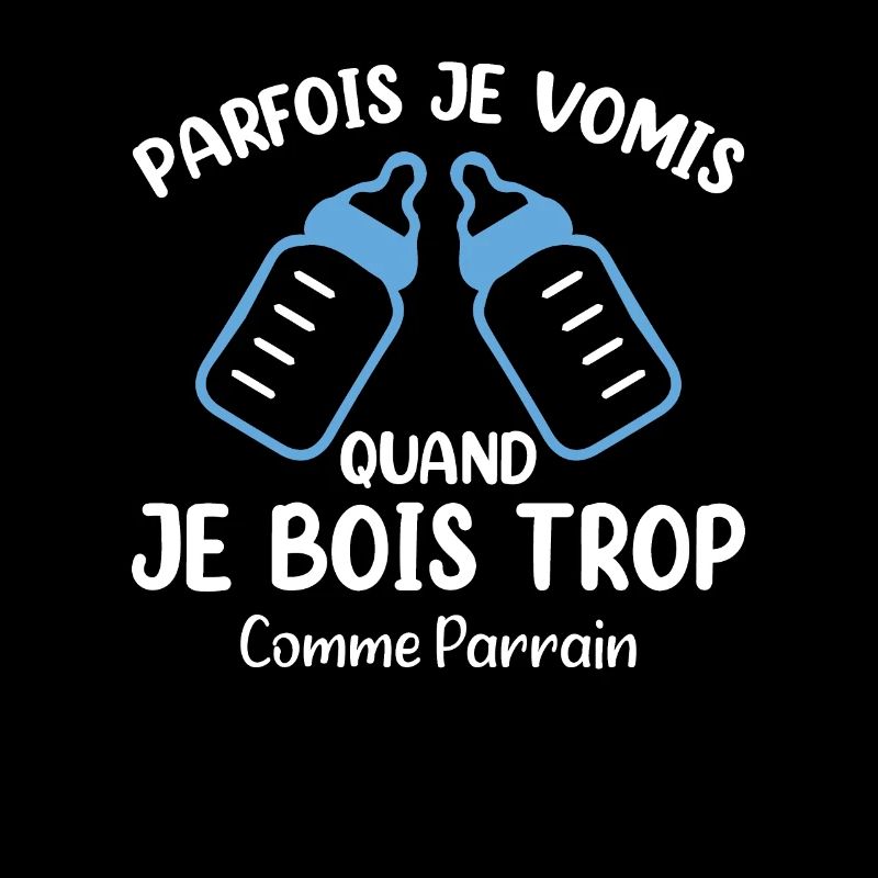 Parfois Je Vomis Quand Je Bois Trop Comme Parrain